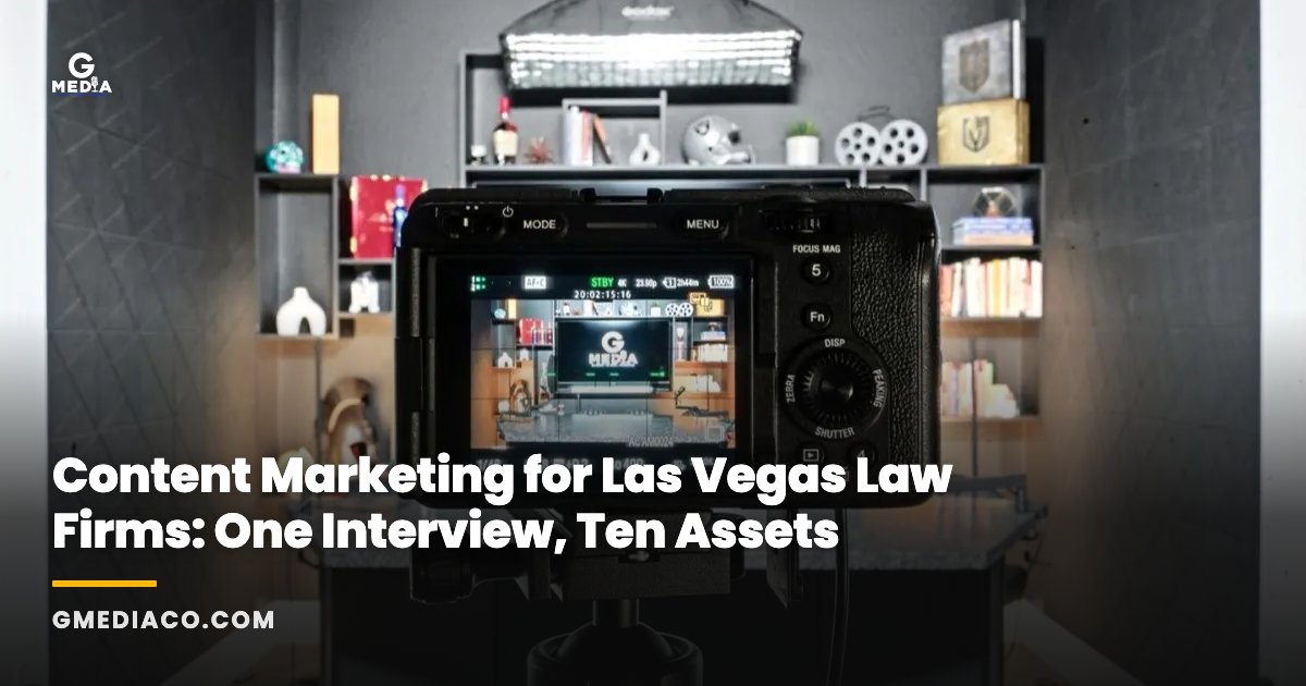 Content Marketing for Las Vegas Law Firms: One Interview, Ten Assets