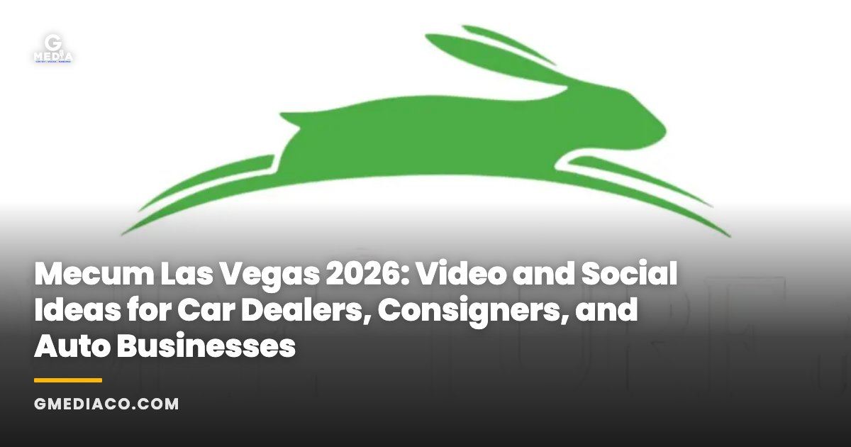 Mecum Las Vegas 2026: Video and Social Ideas for Car Dealers, Consigners, and Auto Businesses