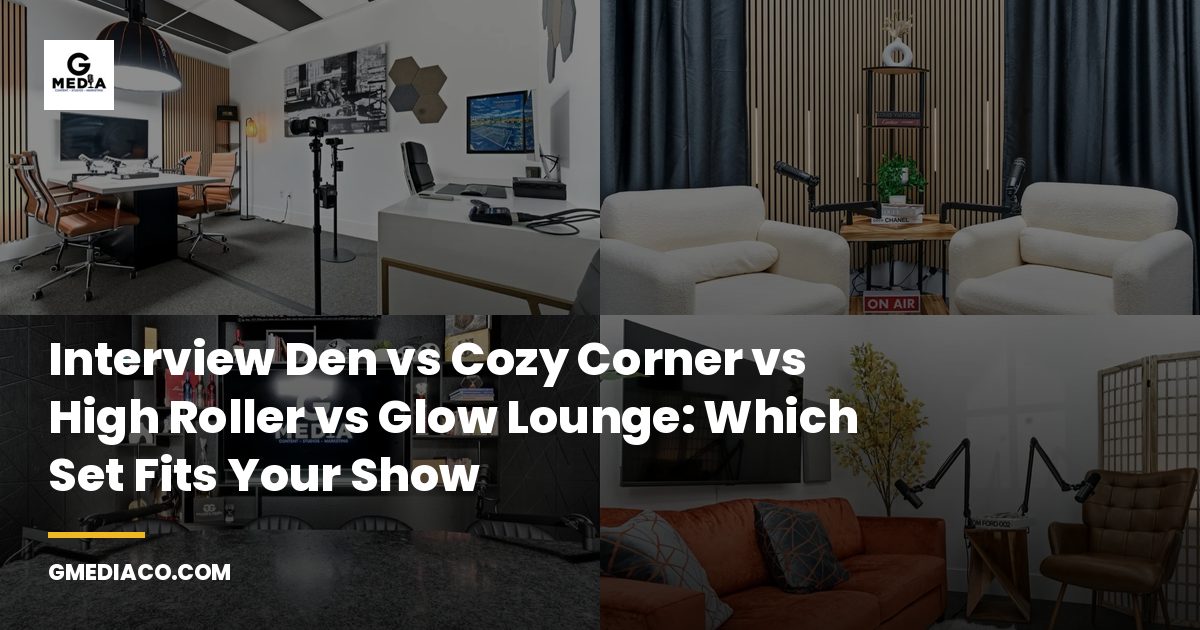 Interview Den vs Cozy Corner vs High Roller vs Glow Lounge: Which Set Fits Your Show
